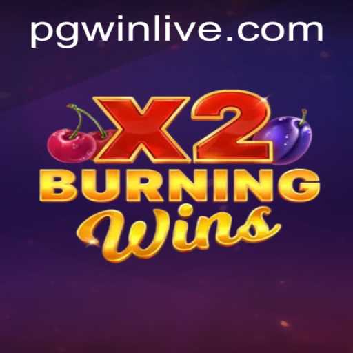 Exploring the Thrills of BurningWinsX2: A Comprehensive Guide